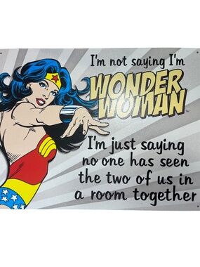 Desperate Enterprises I'm Not Saying I'm Wonder Woman Tin Sign